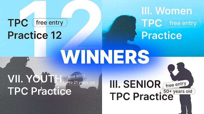 WINNERS TPC Practice 12 / VII YOUTH TPC Practice / III Women TPC Practice / III SENIOR TPC Practice 