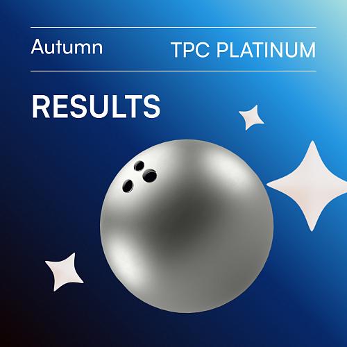 Aututmn TPC Platinum results