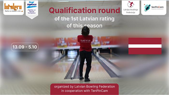 Qualification round of the 1st Latvian rating of this season, organized by Latvian Bowling Federation in cooperation with TenPinCam